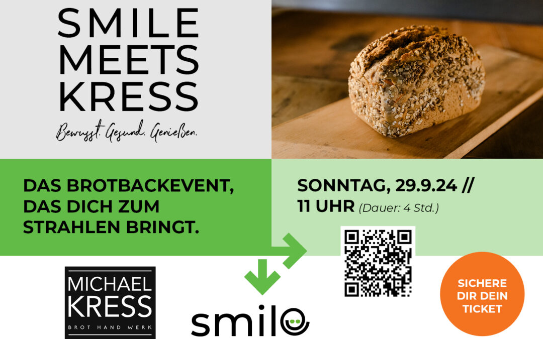 SMILE MEETS KRESS – Das Brotbackevent